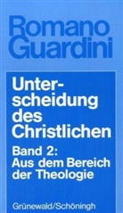 Romano Guardini - Unterscheidung des Christlichen, in 3 Bdn. - 2: Unterscheidung des Christlichen
