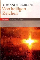 Romano Guardini - Von heiligen Zeichen