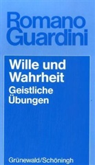 Romano Guardini - Wille und Wahrheit