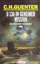 C. H. Guenter, C.H. Guenter - U 136 in geheimer Mission