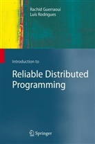 Guerraou, Rachid Guerraoui, Rodrigues, Luís Rodrigues - Introduction to Reliable Distributed Programming