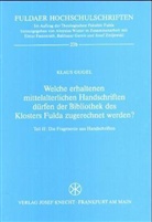 Klaus Gugel - Welche erhaltenen mittelalterlichen Handschriften dürfen der Bibliothek des Klosters Fulda zugerechn - Tl.2: Die Fragmente aus Handschriften