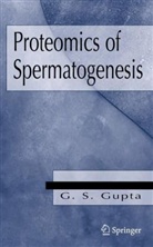 G S Gupta, G. S. Gupta, G. S. - Proteomics of Spermatogenesis