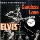 Peter Guralnick, Bela B. Felsenheimer - Elvis Presley - Teil 2: Careless Love, 12 Audio-CDs (Hörbuch)