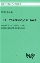 Karl S Guthke, Karl S. Guthke - Die Erfindung der Welt