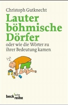 Christoph Gutknecht - Lauter böhmische Dörfer