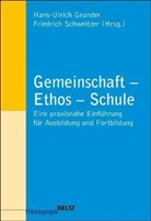 Grunde, Hans-Ulrich Grunder, Schweitze, Friedrich Schweitzer - Gemeinschaft - Ethos - Schule