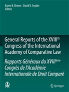Kare B Brown, Karen B Brown, Karen B. Brown, David V. Snyder, V Snyder, V Snyder - General Reports of the XVIIIth Congress of the International Academy of Comparative Law. Rapports Généraux du XVIIIeme Congrès de l'Academie Internationale de Droit Comparé