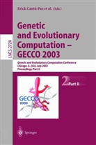 Jame A Foster, James A Foster, Hans-Georg Beyer, Erick Cantú-Paz, Dipankar Dasgupta, Lawrence David Davis... - Genetic and Evolutionary Computation - GECCO 2003