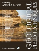 Tom Rothery Argles, Tom W. Argles, Angela Coe, David A. Rothery, Angela Coe - Geological Field Techniques