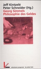 Jeff Kintzele, Peter Schneider - Georg Simmels 'Philosophie des Geldes'