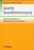 Paul Liening, Georg Marckmann, Urban Wiesing - Gerechte Gesundheitsversorgung