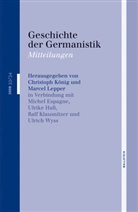 Michel Espagne, Christoph König, Marce Lepper, Marcel Lepper - Geschichte der Germanistik. Mitteilungen. H.33/34