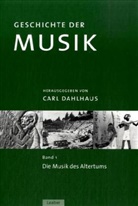 Carl Dahlhaus - Geschichte der Musik, 7 Bde. Neues Handbuch der Musikwissenschaft