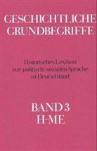 Otto Brunner, Werner Conze, Reinhart Koselleck - Geschichtliche Grundbegriffe. Bd.3