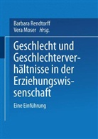 Moser, Moser, Vera Moser, Barbar Rendtorff, Barbara Rendtorff - Geschlecht und Geschlechterverhältnisse in der Erziehungswissenschaft