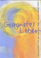 Martin Schmeisser - Gesegnetes Leben
