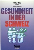 Walter Weiss - Gesundheit in der Schweiz