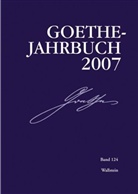 Werner Frick, Jochen Golz, Albert Meier, Edith Zehm - Goethe-Jahrbuch - Bd. 124: Goethe-Jahrbuch. Bd.124