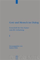 Marku Witte, Markus Witte - Gott und Mensch im Dialog, 2 Tle.