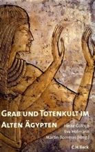 Martin Bommas, Heike Guksch, Eva Hofmann - Grab und Totenkult im Alten Ägypten