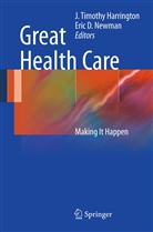 D Newman, D Newman, Harrington, J Harrington, J. Harrington, J. Timothy Harrington... - Great Health Care