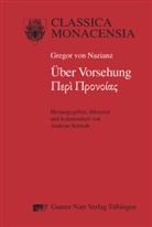 Andreas Schwab, Andrea Schwab, Andreas Schwab - Gregor von Nazianz: Peri Pronoias (Über Vorsehung)