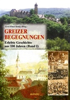 Gerd E. König, Gerd Elmar König - Greizer Begegnungen. Bd.1