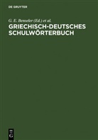 Gustav Eduard Benseler, G. E. Benseler, A. Clausing, A Clausing u a, F. Eckstein, H. Haas... - Griechisch-deutsches Schulwörterbuch