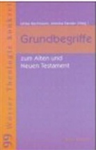 Ulrike Bechmann, Monika Fander - Grundbegriffe zum Alten und Neuen Testament