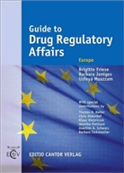Friese, Brigitte Friese, Jentges, U et al Muazzam, Brigitte Friese, Barbara Jentges... - Guide to Drug Regulatory Affairs