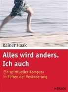 Rainer Haak - Alles wird anders. Ich auch