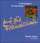 Rainer Haak - Auf die Freundschaft