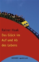 Rainer Haak - Das Glück im Auf und Ab des Lebens