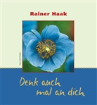 Rainer Haak - Denk auch mal an dich