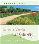 Rainer Haak - Die besten Wünsche zur Genesung