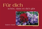 Rainer Haak - Für dich - schön, dass es dich gibt