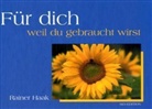 Rainer Haak - Für dich, weil du gebraucht wirst