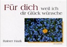 Rainer Haak - Für dich, weil ich dir Glück wünsche