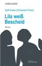 Steffi Haake, Elisa Pricken, Elisabeth Pricken, Tatiana Miller - Zusammen Kommen / Lila weiß Bescheid