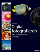 Christian Haasz - Digital Fotografieren, m. 2 CD-ROMs