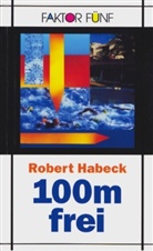Robert Habeck - 100m frei