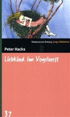 Peter Hacks - Liebkind im Vogelnest