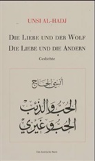 Unsi Al- Hadj - Die Liebe und der Wolf. Die Liebe und die Andern