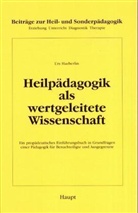 Urs Haeberlin - Heilpädagogik als wertgeleitete Wissenschaft