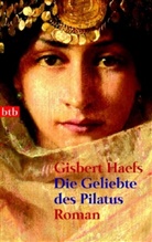 Gisbert Haefs - Die Geliebte des Pilatus