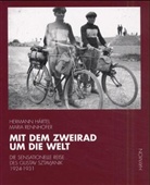 Hermann Härtel, Maria Rennhofer - Mit dem Zweirad um die Welt