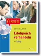 Gitte Härter - Erfolgreich verhandeln live, m. Audio-CD