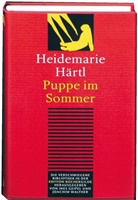 Ines Geipel, Heidemarie Härtel, Heidemarie Härtl, Ine Geipel, Ines Geipel, Walther... - Puppe im Sommer