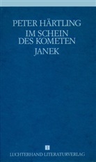 Peter Härtling - Gesammelte Werke, 9 Bde. - 1: Im Schein des Kometen; Janek
